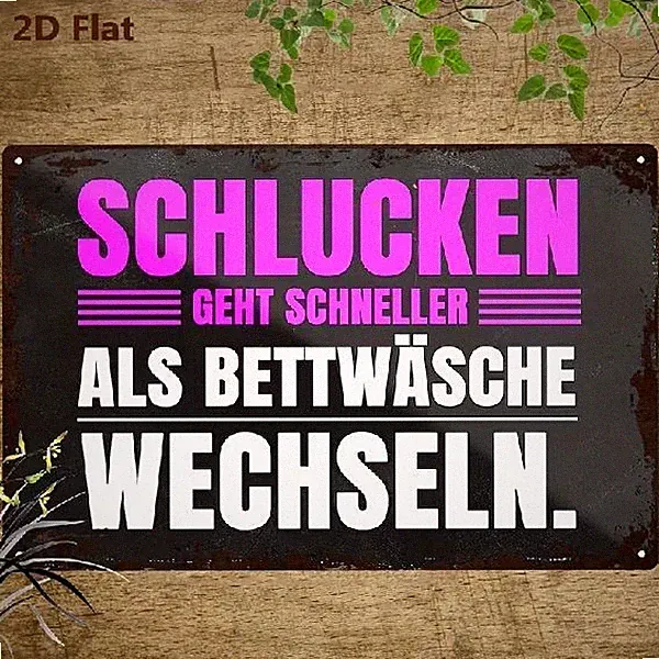 Blechschild Schlucken geht schneller als Bettwäsche ... Metallschild TEL4931