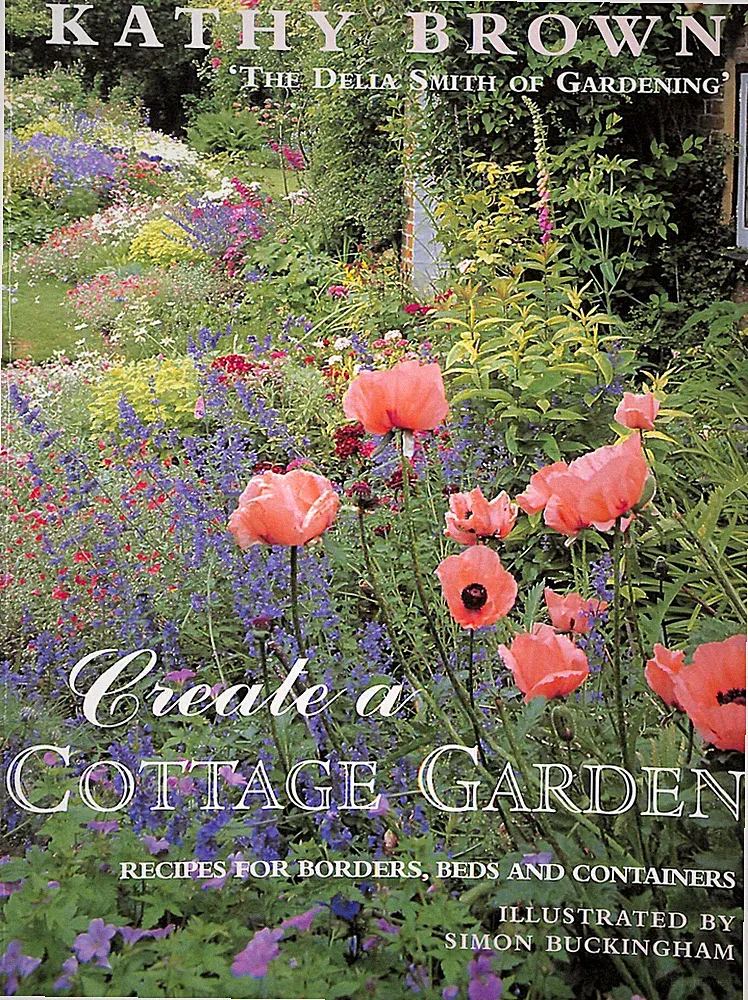 Create a Cottage Garden: Recipes For Borders,Beds And Containers (Mermaid Books)