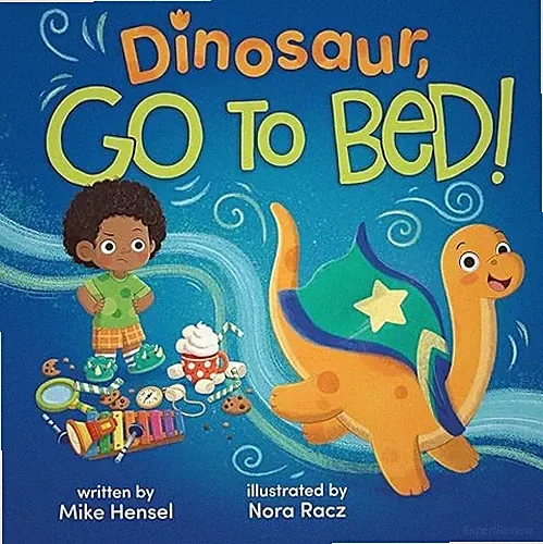 Dinosaur, Go to Bed! - NEW Mike Hensel;Cot 2025-09-02