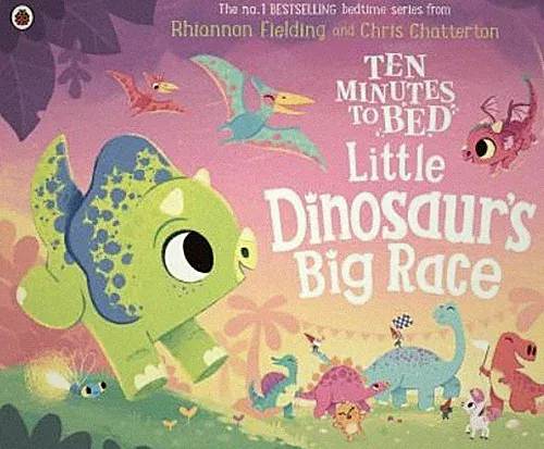 Ten Minutes to Bed: Little Dinosaur's Big Race Board Books Rhiann