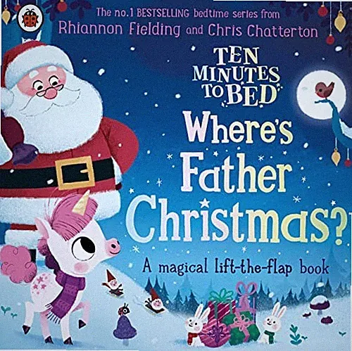 Ten Minutes to Bed: Where's Father Christmas?: A... - Fielding, Rhiannon