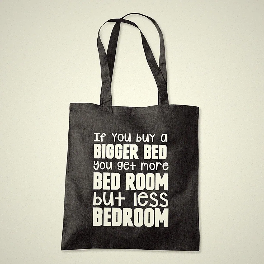 Wenn Sie ein größeres Bett kaufen, erhalten Sie mehr Platz Tragetasche Einkaufstasche Strand Shopper Tasche